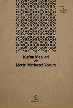 Kur’an Mealleri ve Metin-Merkezci Yorum