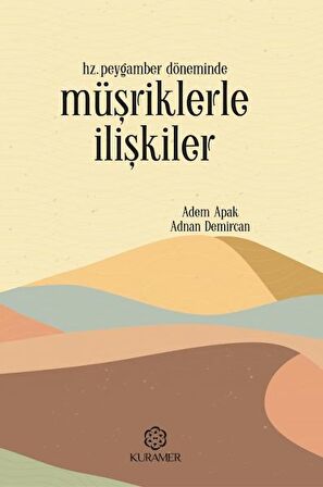 Hz. Peygamber Döneminde Müşriklerle İlişkiler