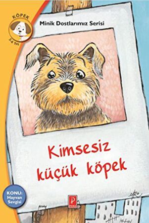 Kimsesiz Küçük Köpek - Minik Dostlarımız Serisi 3