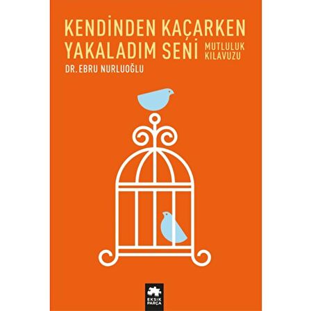 Kendinden Kaçarken Yakaladım Seni