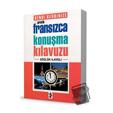 Pratik Fransızca Konuşma Kılavuzu - Sözlük İlaveli