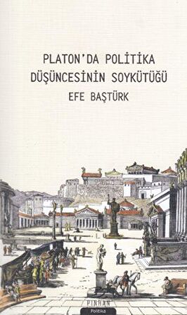 Platon'da Politik Düşüncenin Soykütüğü