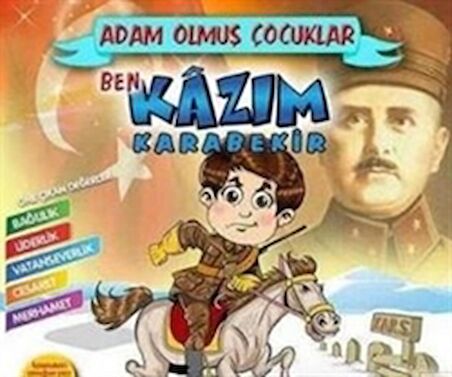 Adam Olmuş Çocuklar Ben Kazım Karabekir