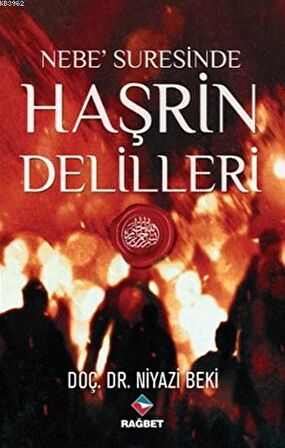 Nebe' Suresinde Haşrin Delilleri