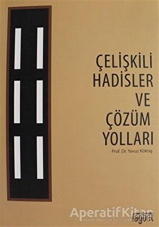 Çelişkili Hadisler ve Çözüm Yolları