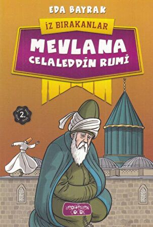 Mevlana Celaleddin Rumi - İz Bırakanlar