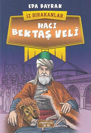 Hacı Bektaş Veli - İz Bırakanlar