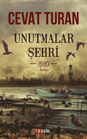 Unutmalar Şehri - 1980