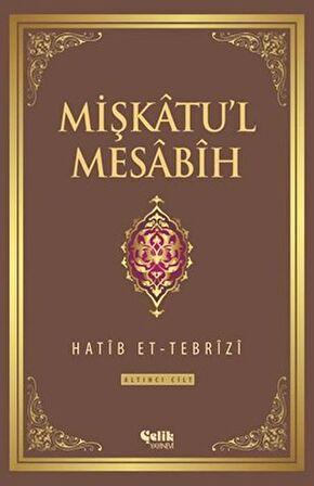 Mişkatu'l Mesabih 6. Cilt