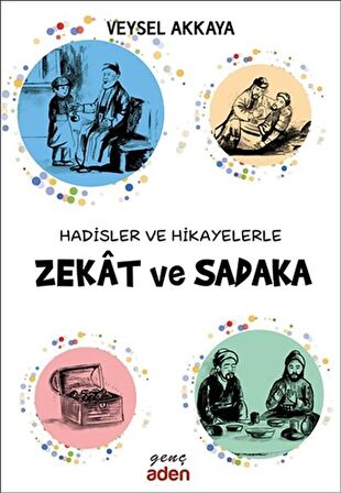 Hadisler ve Hikayelerle Zekat ve Sadaka