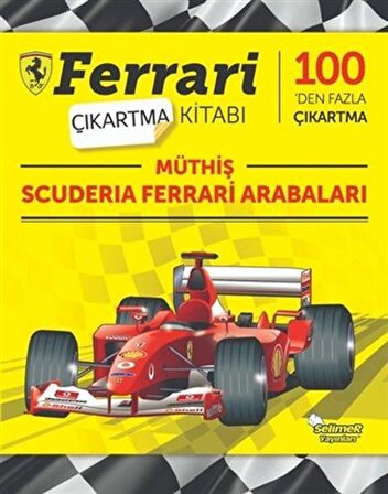 Müthiş Scuderia Ferrari Arabaları - Ferrari Çıkartma Kitabı