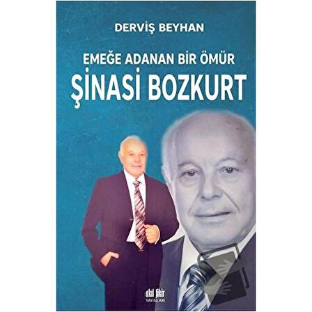 Emeğe Adanan Bir Ömür Şinasi Bozkurt