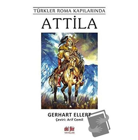 Türkler Roma Kapılarında Attila