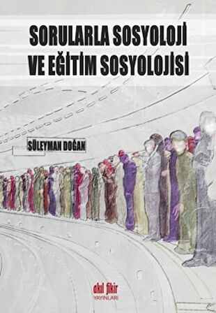 Sorularla Sosyoloji ve Eğitim Sosyolojisi