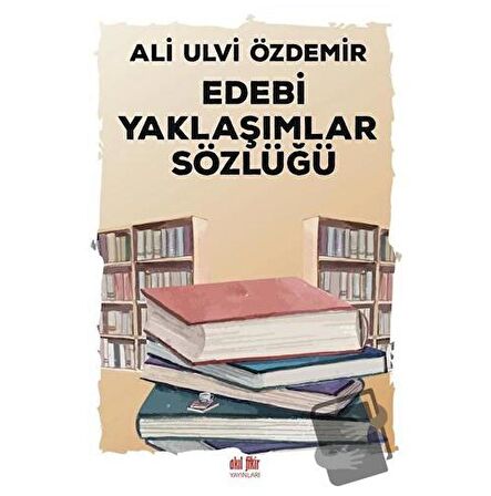 Edebi Yaklaşımlar Sözlüğü