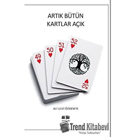 Artık Bütün Kartlar Açık