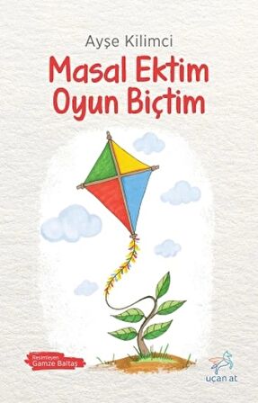 Masal Ektim Oyun Biçtim