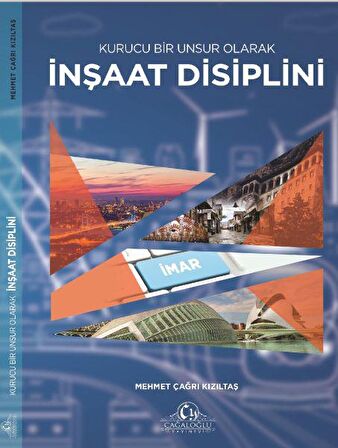 Kurucu Bir Unsur Olarak İnşaat Disiplini