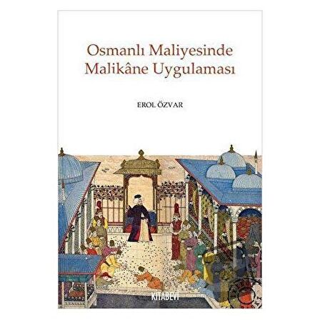 Osmanlı Maliyesinde Malikane Uygulaması