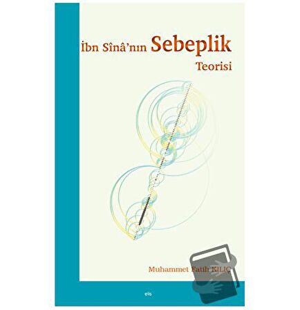 İbn Sina’nın Sebeplik Teorisi