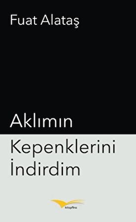 Aklımın Kepenklerini İndirdim