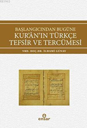 Başlangıcından Bugüne Kur'an'ın Türkçe Tefsir ve Tercümesi