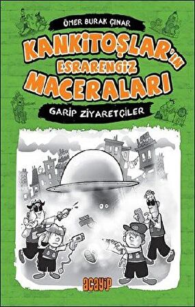 Kankitoşlar'ın Esrarengiz Maceraları - Garip Ziyaretçiler