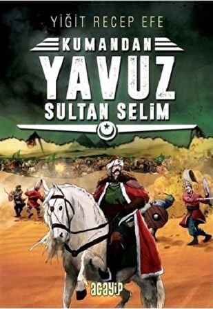 Yavuz Sultan Selim: Kumandan 4