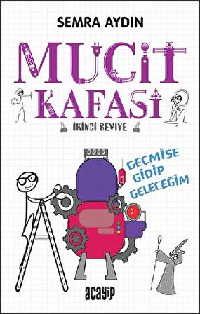 Geçmişe Gidip Geleceğim - Mucit Kafası