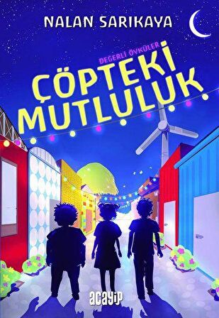 Çöpteki Mutluluk - Değerli Öyküler