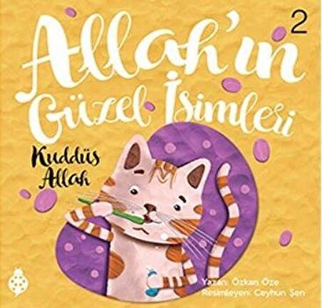 Allah'ın Güzel İsimleri 2 - Kuddüs