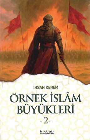 Örnek İslam Büyükleri 2 / İhsan Kerem