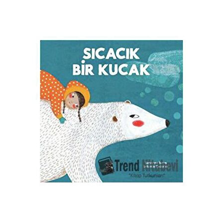 Sıcacık Bir Kucak