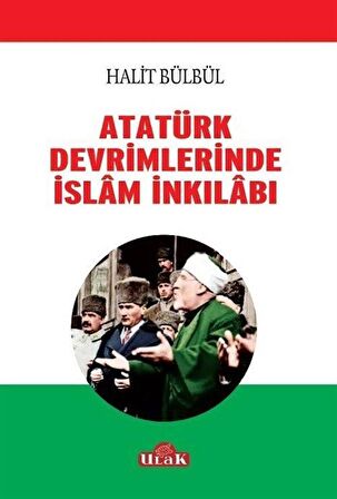 Atatürk Devrimlerinde İslam İnkilabı