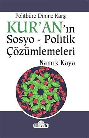 Politbüro Dinine Karşı Kur'an'ın Sosyo - Politik Çözümlemeleri