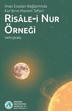 İman Esasları Bağlamında Kur'an'ın Manevi Tefsiri: Risale-i Nur Örneği