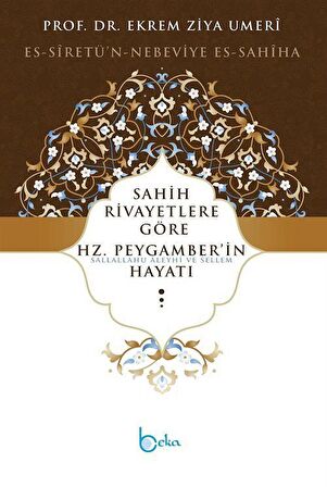 Sahih Rivayetlere Göre Hz. Peygamber’in Hayatı