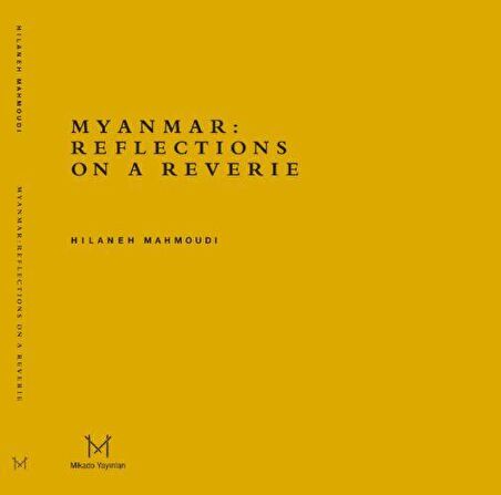 Myanmar: Reflections On A Reverie