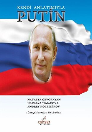 Kendi Anlatımıyla Putin / Andrey Kolesnikov