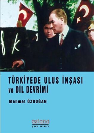 Türkiye’de Ulus İnşası ve Dil Devrimi