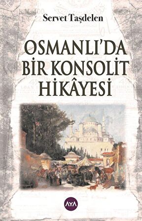 Osmanlı’da Bir Konsolit Hikayesi