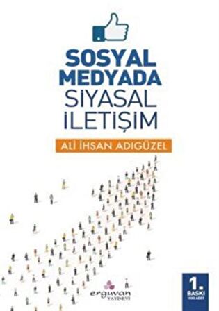 Sosyal Medyada Siyasal İletişim