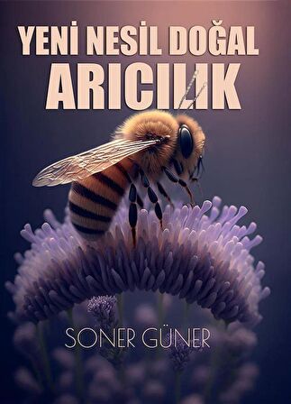 Yeni Nesil Doğal Arıcılık