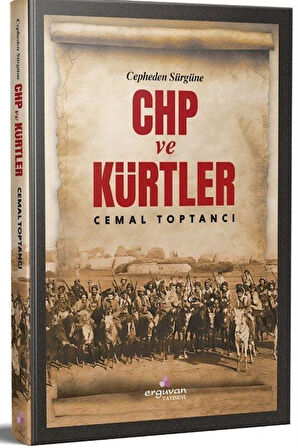 Cepheden Sürgüne Chp ve Kürtler / Cemal Toptancı