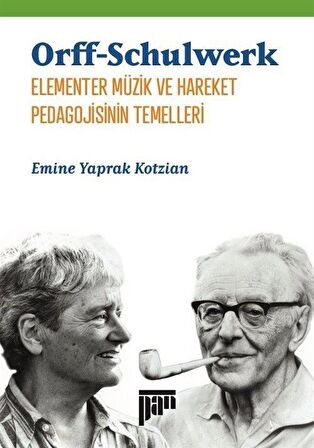 Orff-Schulwerk - Elementer Müzik ve Hareket Pedagojisinin Temelleri