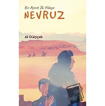 Nevruz - Bir Aşiret İki Hikaye