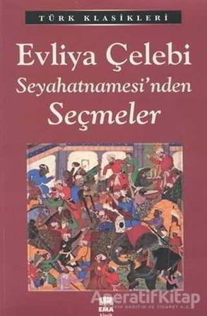Evliya Çelebi Seyahatnamesinde Seçmeler - Ema Kitap