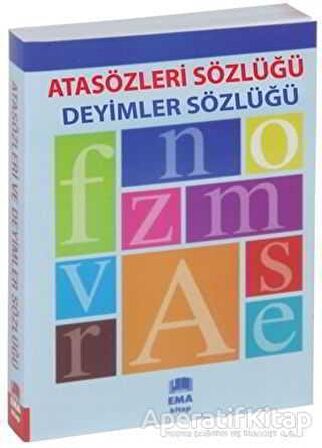 Atasözleri Sözlüğü ve Deyimler Sözlüğü - Sebahattin Özafşar - Ema Kitap