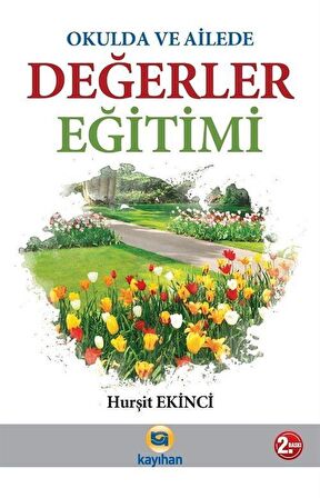 Okulda ve Ailede Değerler Eğitimi