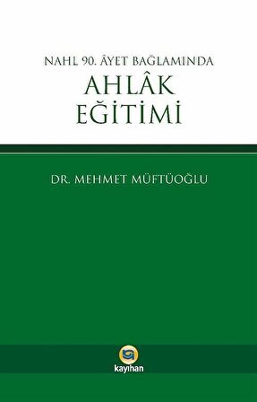 Nahl 90. Ayet Bağlamında Ahlak Eğitimi